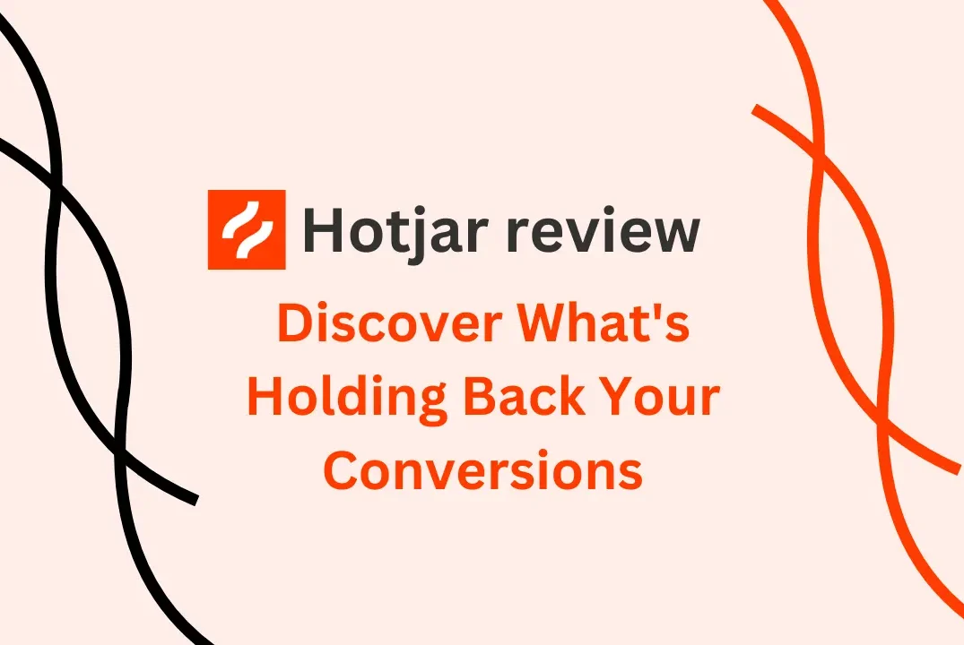 Hotjar review: Discover how Hotjar can transform your website optimization strategy.