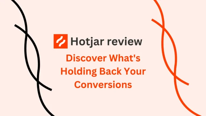 Hotjar review: Discover how Hotjar can transform your website optimization strategy.