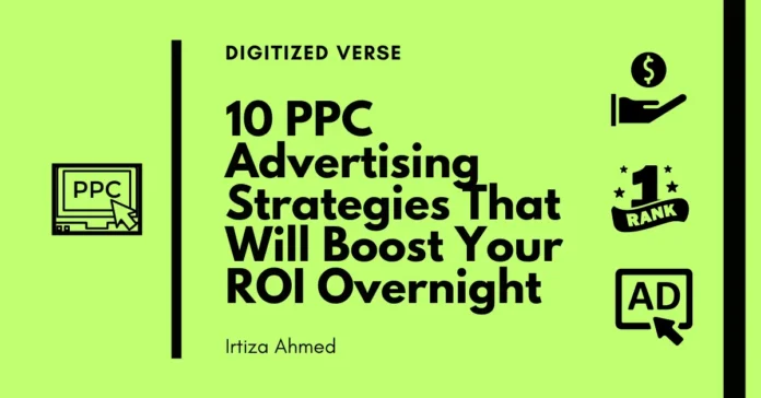 Discover 10 powerful PPC advertising strategies to boost your ROI overnight. Learn expert tips on keyword research, ad copy, bid management, and more.