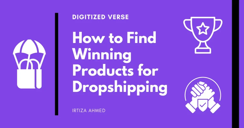 How to Find Winning Products for Dropshipping